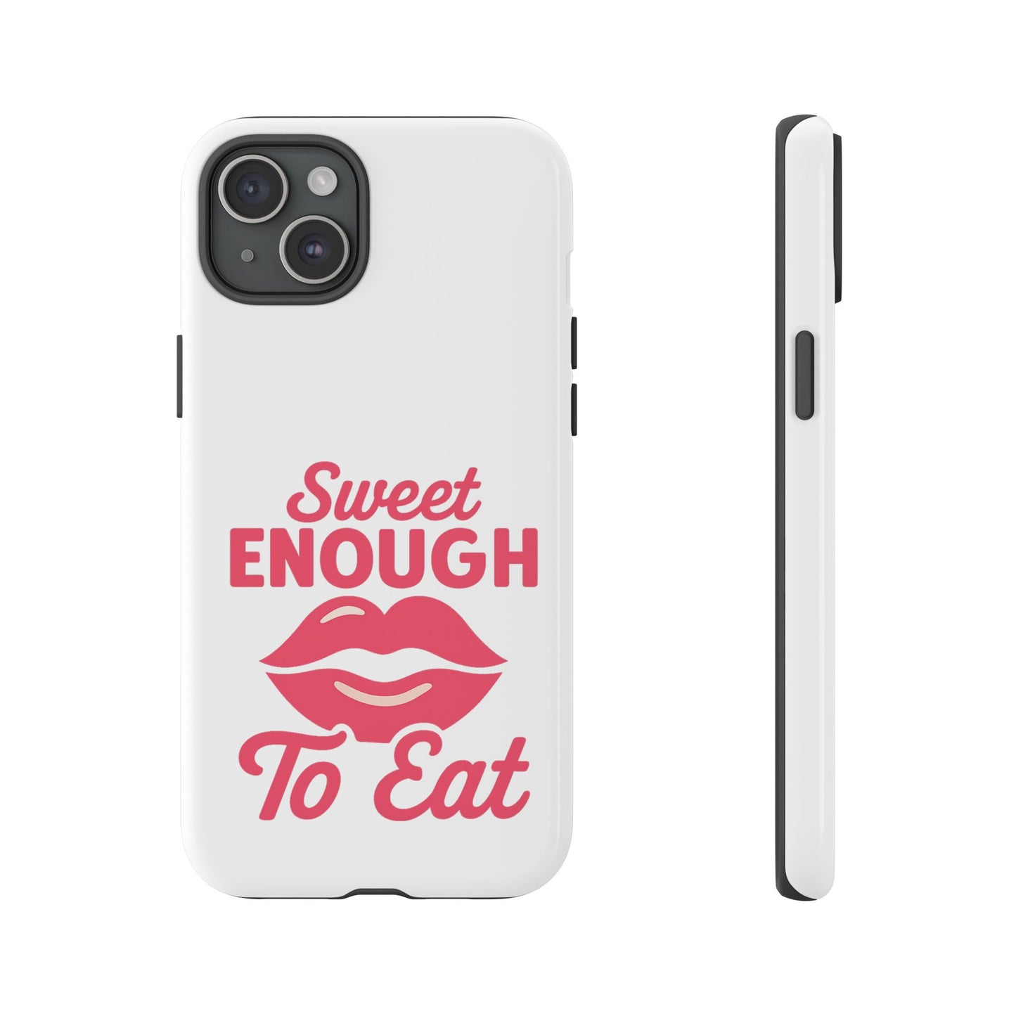 Sweet Enough Phone Case, Cute Gift for Food Lovers, Phone Accessories for Her, Fun Cell Phone Cover, Valentine’s Day Present