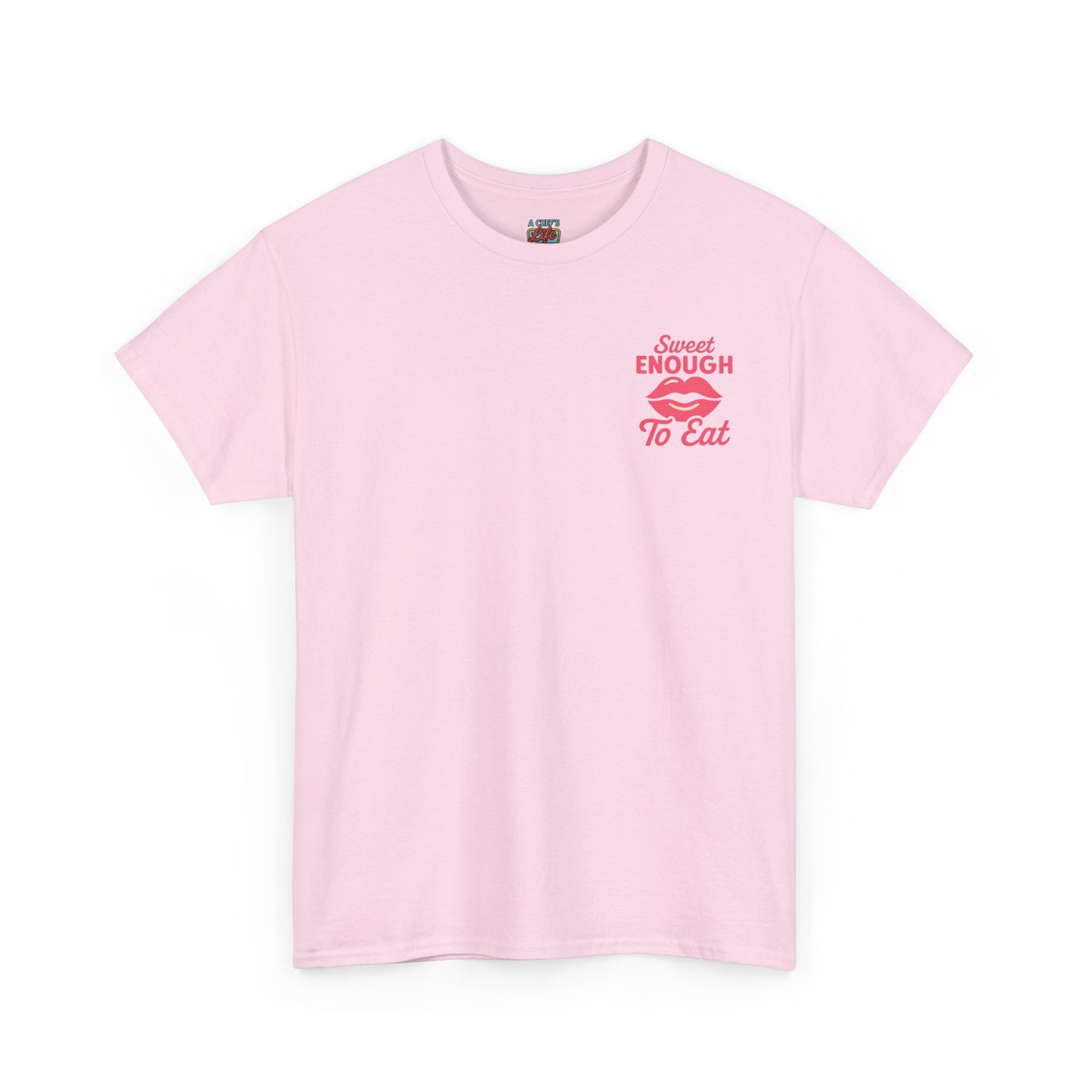 Sweet Enough to Eat Tee, Cute Graphic Tee, Fun Casual Wear, Birthday Gift, Sweet Quotes Shirt