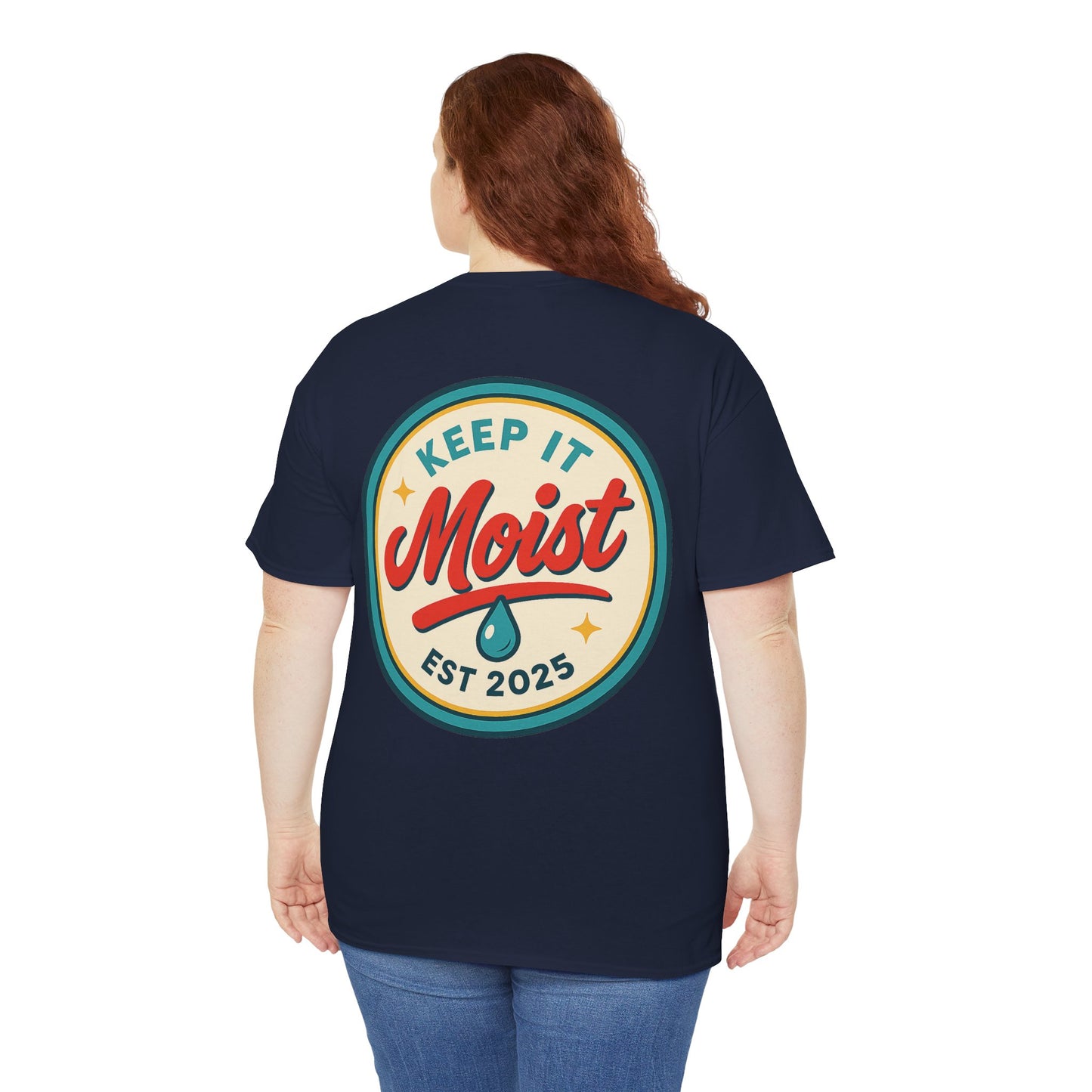 Keep It Moist Tee - Fun Unisex Jersey Shirt, Perfect for Summer Concerts, Birthdays, BBQs, Casual Wear, Gift Idea
