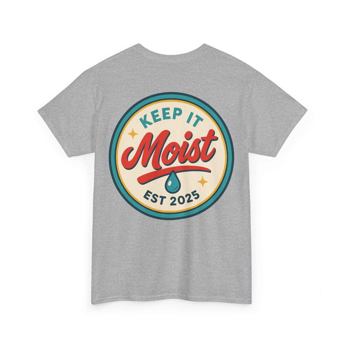 Keep It Moist Tee - Fun Unisex Jersey Shirt, Perfect for Summer Concerts, Birthdays, BBQs, Casual Wear, Gift Idea