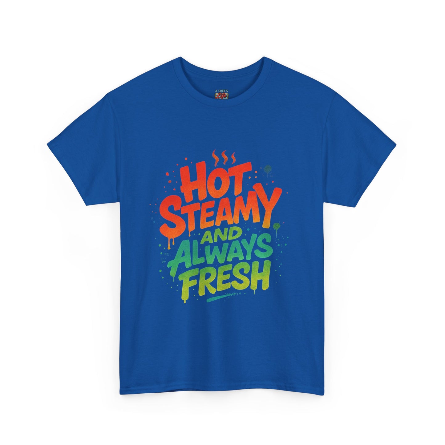 Hot Steamy and Always Fresh Tee - Fun Unisex Jersey Shirt, Casual Wear, Gift for Foodies, Unique Fashion, Summer Outing Essential