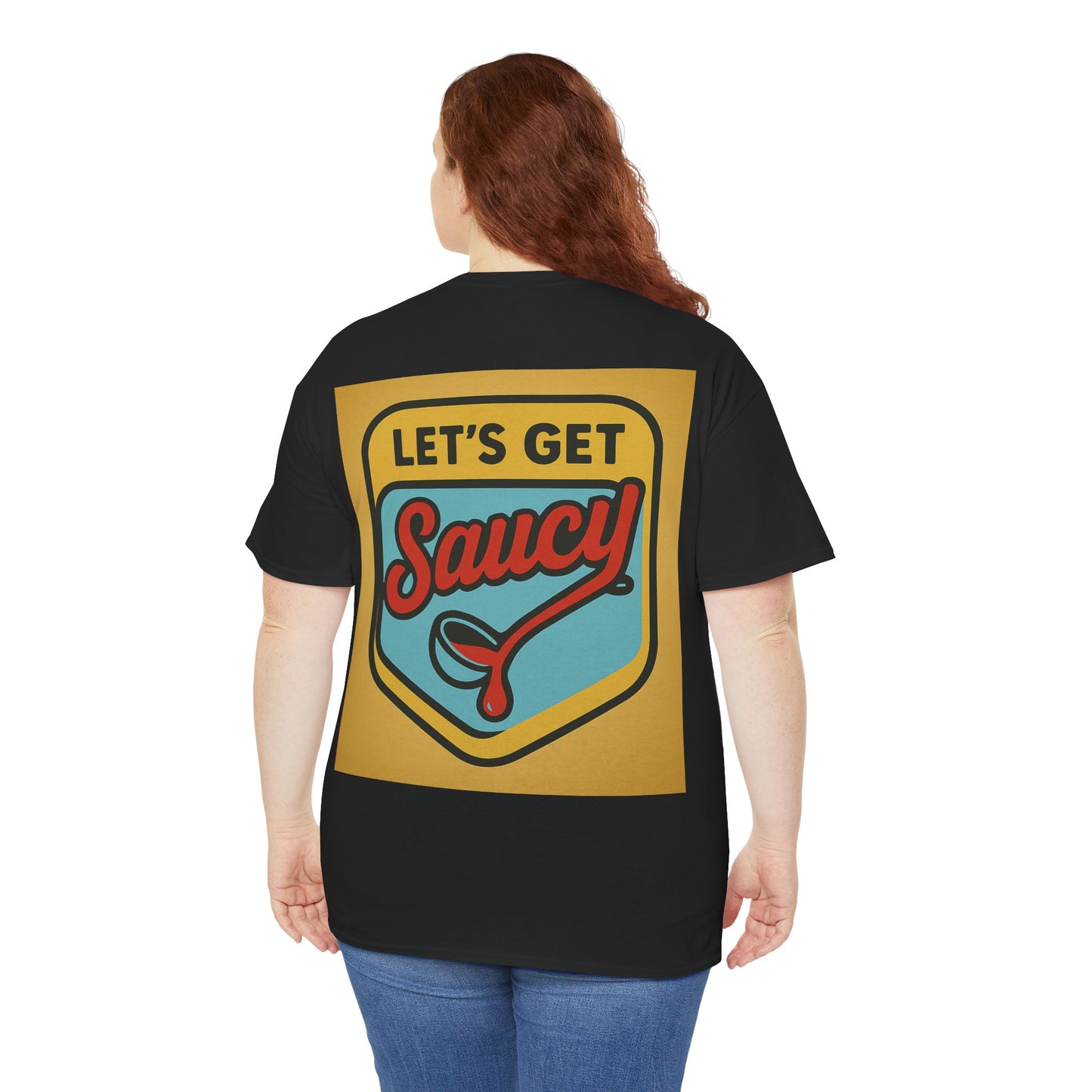 Lets Get Saucy T-Shirt, Unisex Tee, Funny Food Shirt, Sarcastic Unisex Top, Humorous Graphic Tee, Foodie Gift