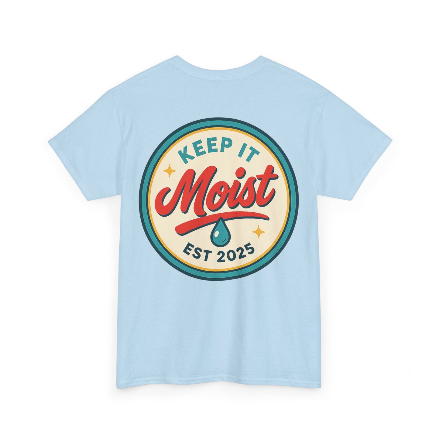 Keep It Moist Tee - Fun Unisex Jersey Shirt, Perfect for Summer Concerts, Birthdays, BBQs, Casual Wear, Gift Idea
