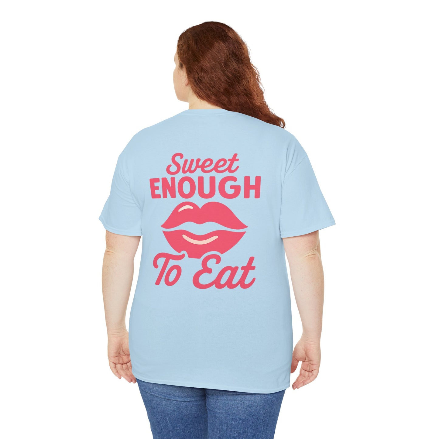 Sweet Enough to Eat Tee, Cute Graphic Tee, Fun Casual Wear, Birthday Gift, Sweet Quotes Shirt