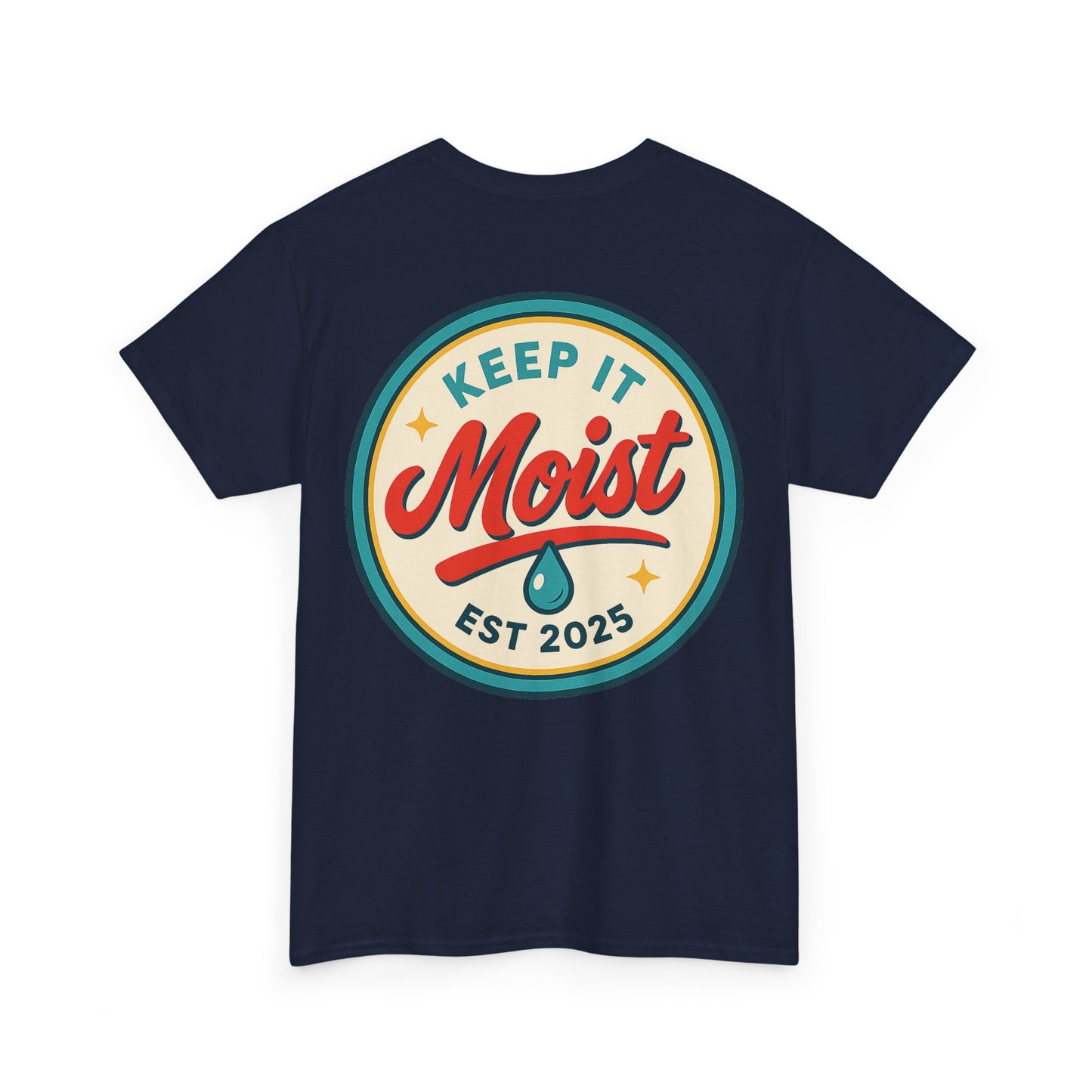 Keep It Moist Tee - Fun Unisex Jersey Shirt, Perfect for Summer Concerts, Birthdays, BBQs, Casual Wear, Gift Idea