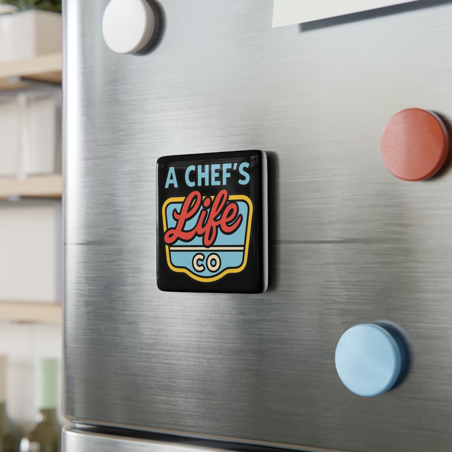 Chef's Life Magnet, Kitchen Decor, Gift for Chefs, Home Cooking Lover's Gift, Gift for Foodies