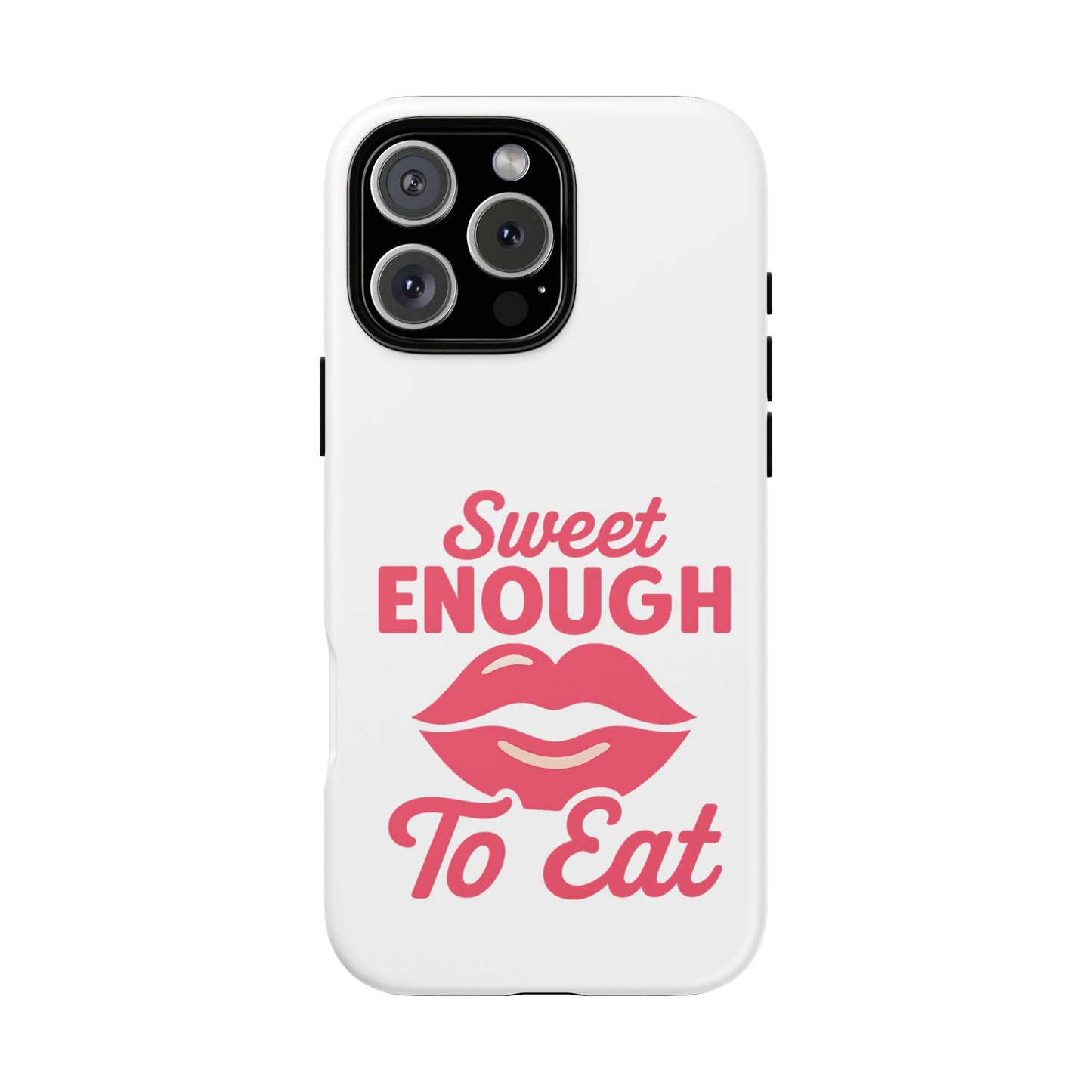 Sweet Enough Phone Case, Cute Gift for Food Lovers, Phone Accessories for Her, Fun Cell Phone Cover, Valentine’s Day Present
