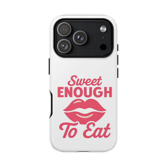 Sweet Enough Phone Case, Cute Gift for Food Lovers, Phone Accessories for Her, Fun Cell Phone Cover, Valentine’s Day Present
