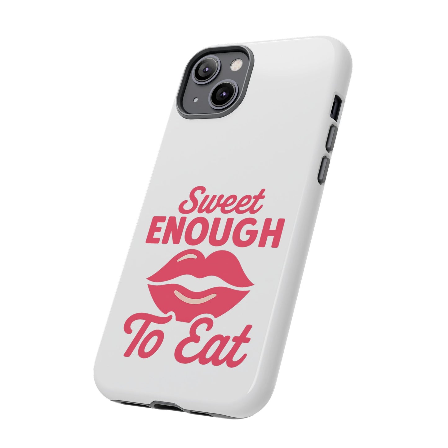 Sweet Enough Phone Case, Cute Gift for Food Lovers, Phone Accessories for Her, Fun Cell Phone Cover, Valentine’s Day Present