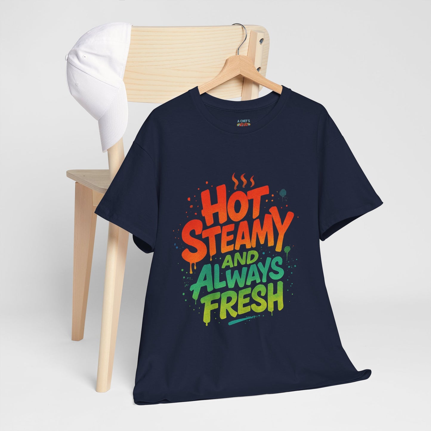 Hot Steamy and Always Fresh Tee - Fun Unisex Jersey Shirt, Casual Wear, Gift for Foodies, Unique Fashion, Summer Outing Essential