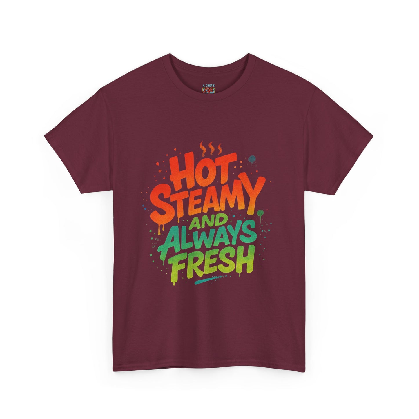 Hot Steamy and Always Fresh Tee - Fun Unisex Jersey Shirt, Casual Wear, Gift for Foodies, Unique Fashion, Summer Outing Essential