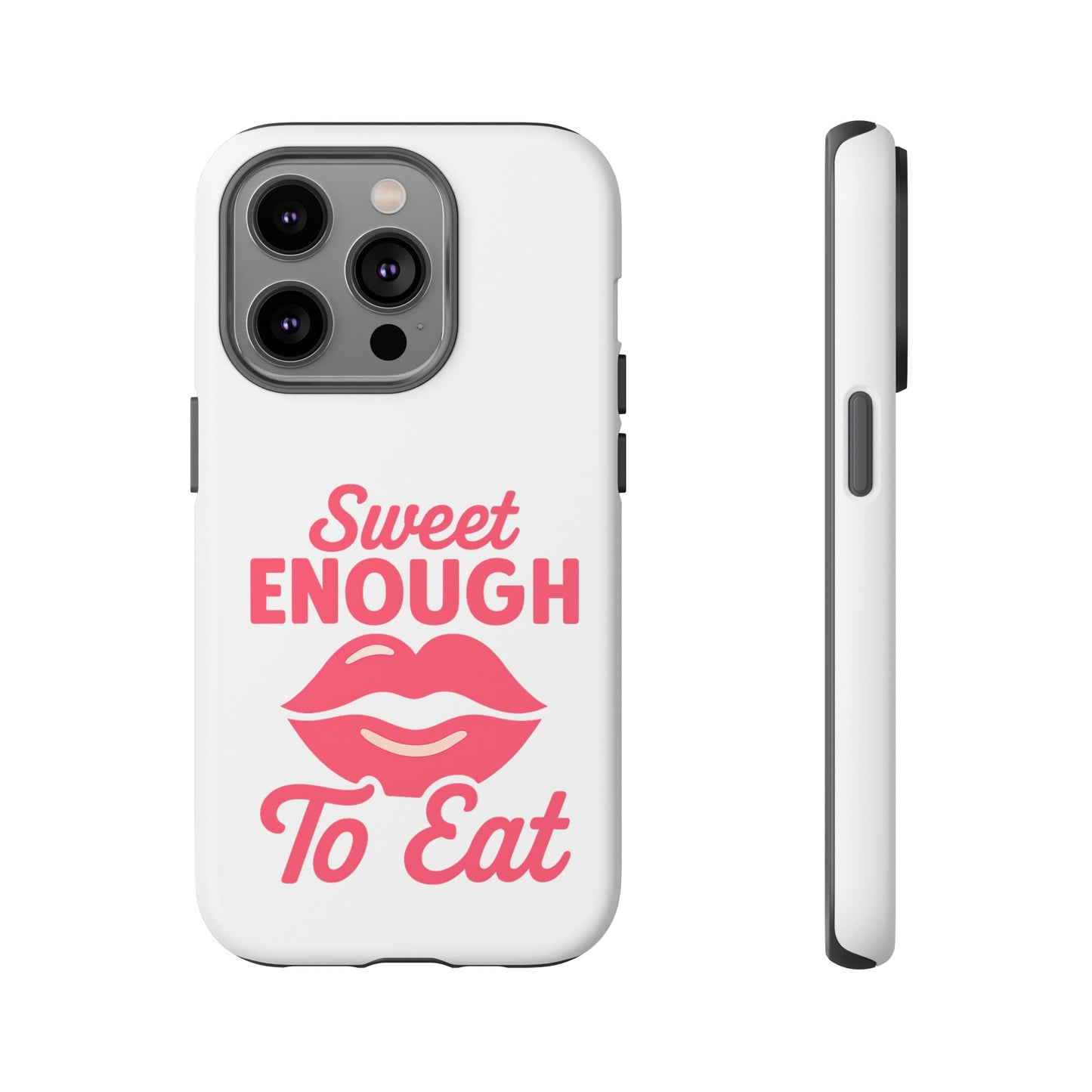 Sweet Enough Phone Case, Cute Gift for Food Lovers, Phone Accessories for Her, Fun Cell Phone Cover, Valentine’s Day Present