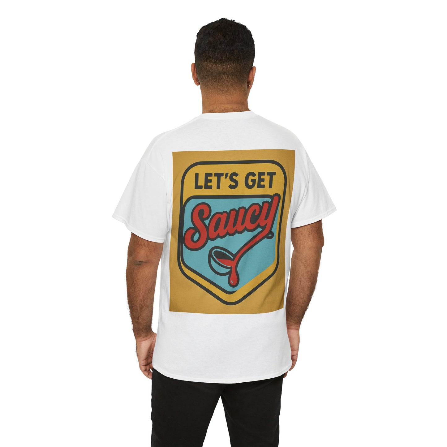 Lets Get Saucy T-Shirt, Unisex Tee, Funny Food Shirt, Sarcastic Unisex Top, Humorous Graphic Tee, Foodie Gift