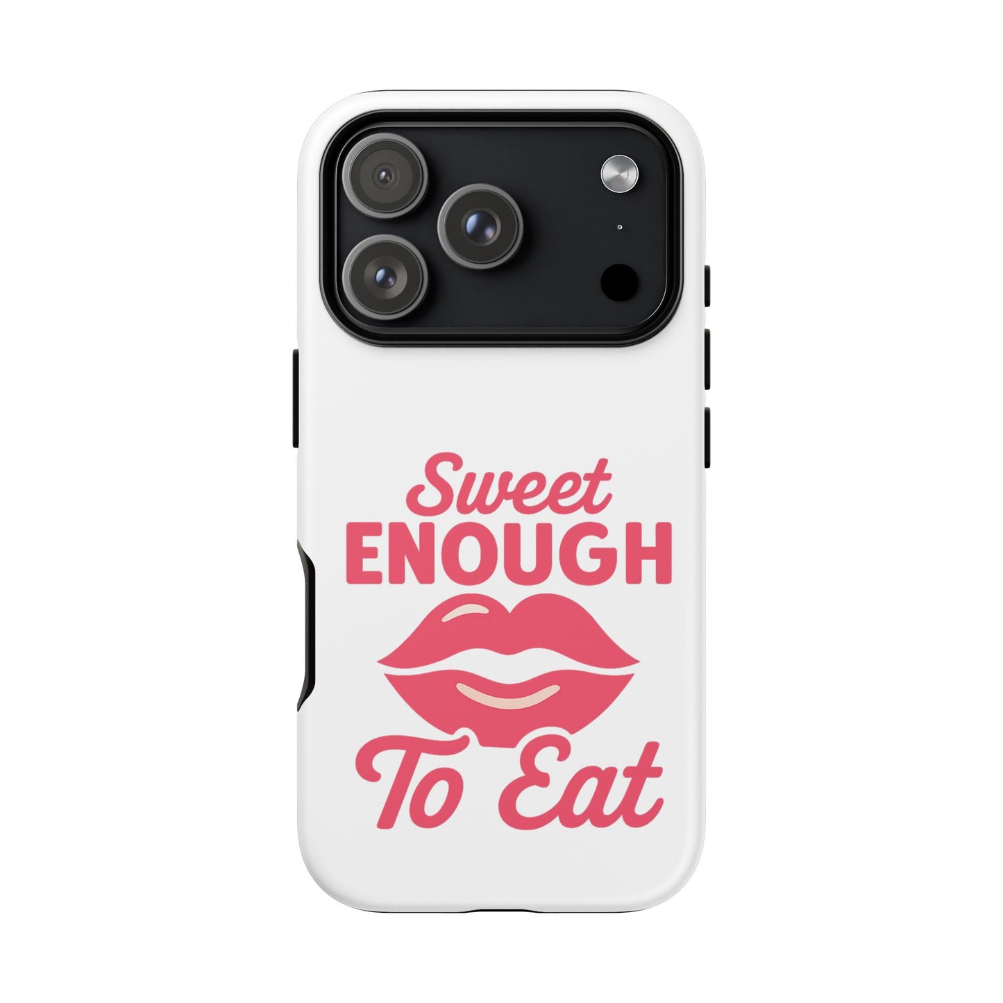 Sweet Enough Phone Case, Cute Gift for Food Lovers, Phone Accessories for Her, Fun Cell Phone Cover, Valentine’s Day Present