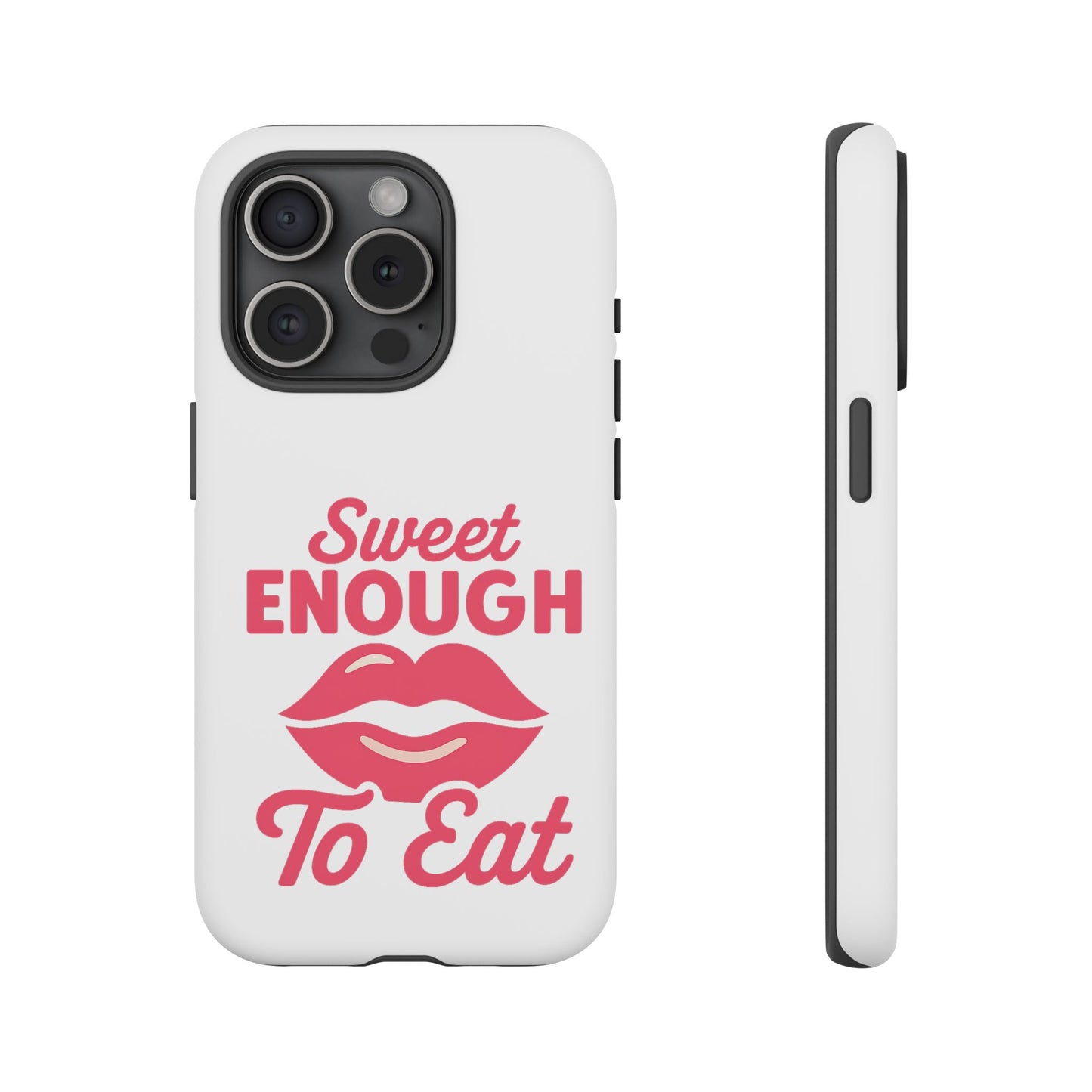 Sweet Enough Phone Case, Cute Gift for Food Lovers, Phone Accessories for Her, Fun Cell Phone Cover, Valentine’s Day Present
