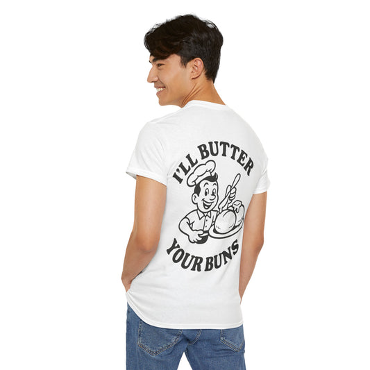 Funny Chef T-Shirt, I'll Butter Your Buns Tee, Baking Gift, Foodie Humor Shirt, Kitchen Lover Apparel, Cute Cooking Tee