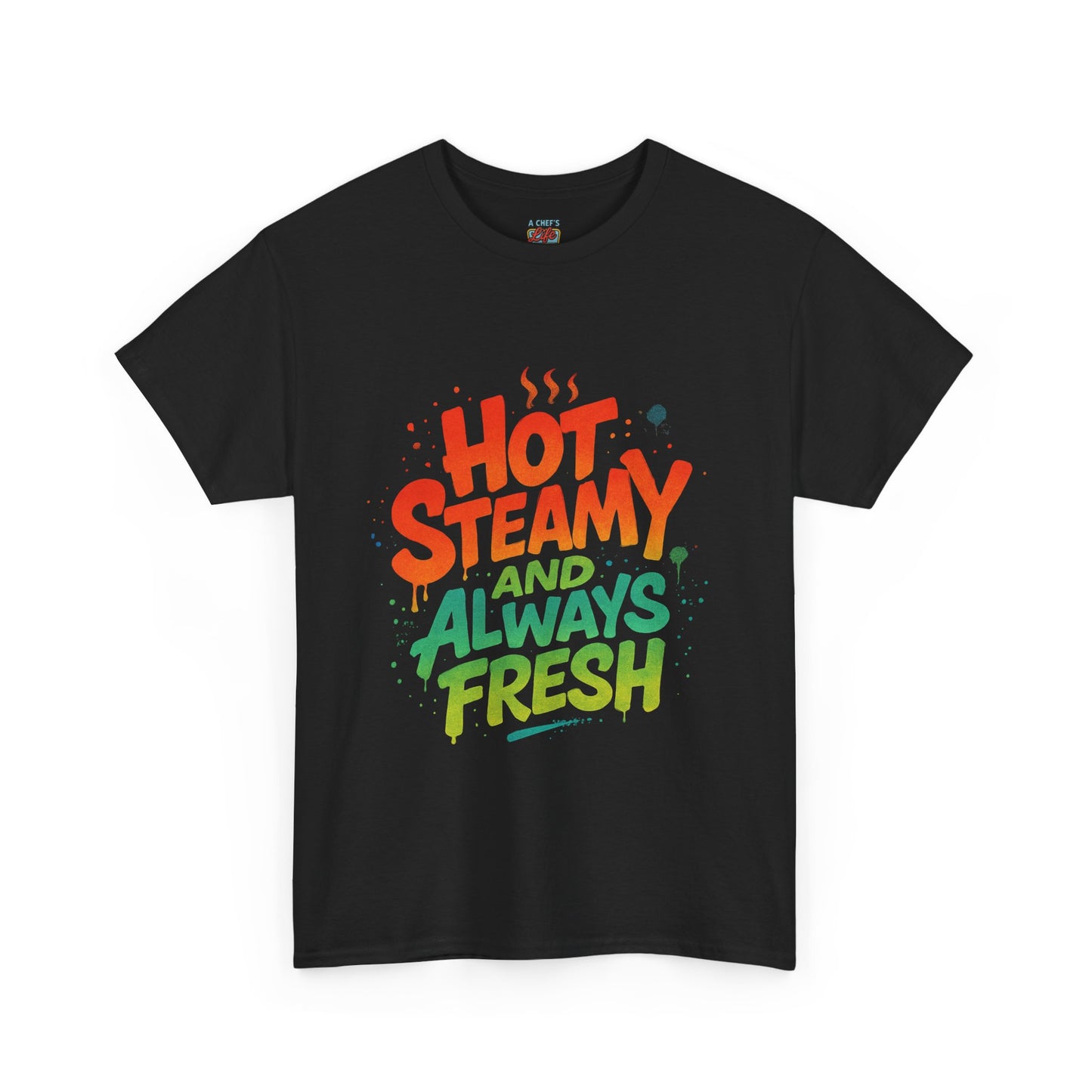 Hot Steamy and Always Fresh Tee - Fun Unisex Jersey Shirt, Casual Wear, Gift for Foodies, Unique Fashion, Summer Outing Essential
