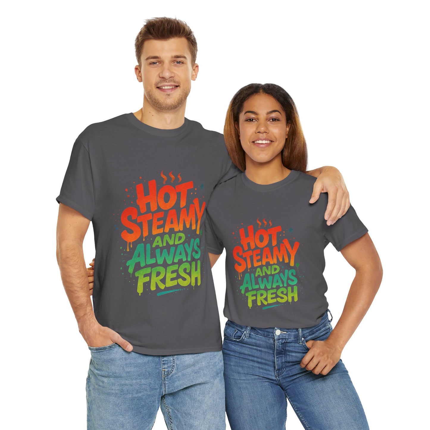 Hot Steamy and Always Fresh Tee - Fun Unisex Jersey Shirt, Casual Wear, Gift for Foodies, Unique Fashion, Summer Outing Essential