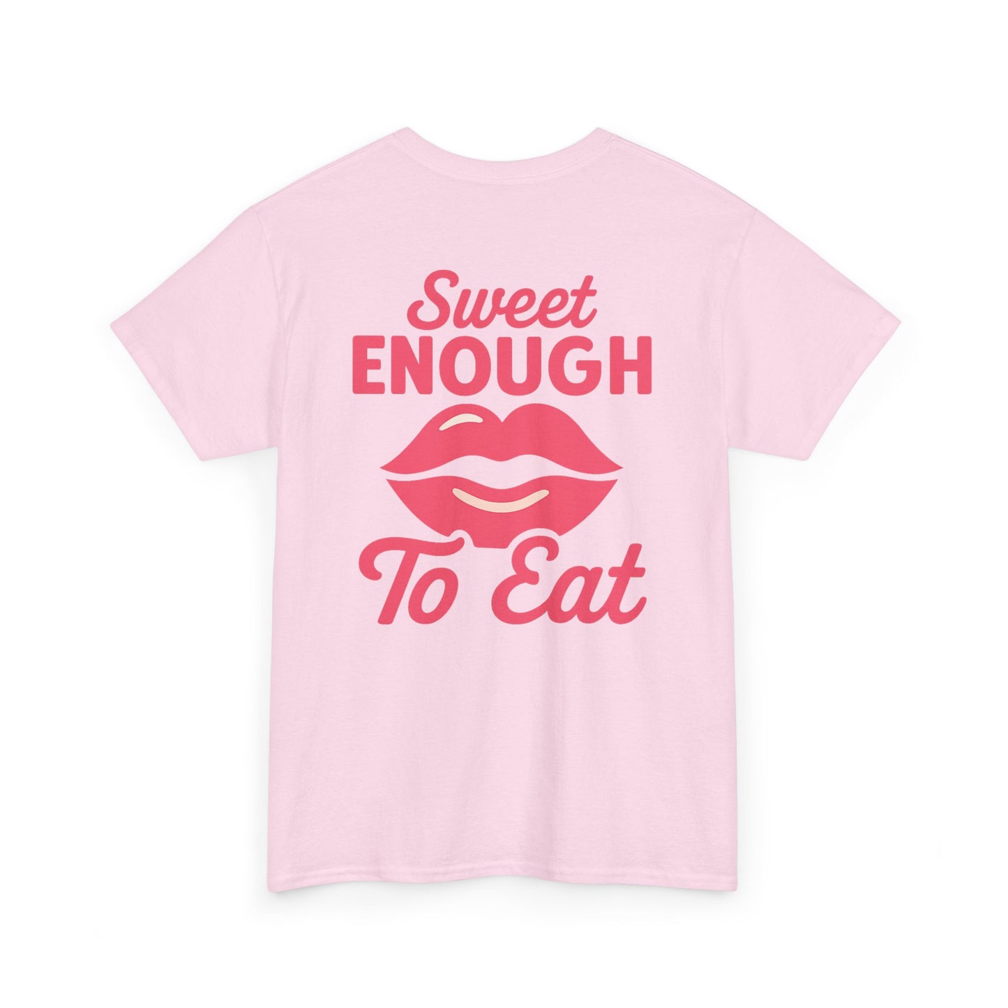 Sweet Enough to Eat Tee, Cute Graphic Tee, Fun Casual Wear, Birthday Gift, Sweet Quotes Shirt