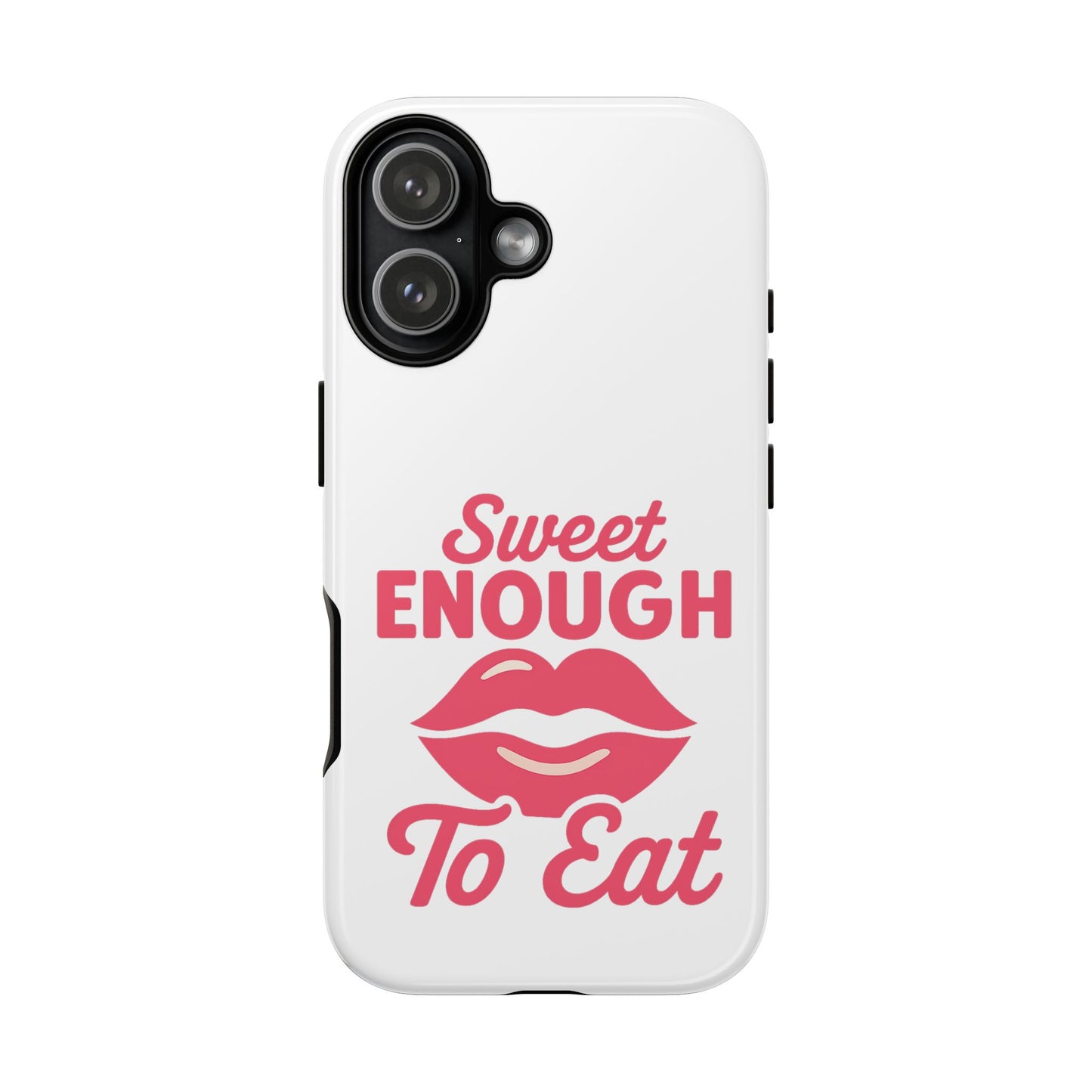 Sweet Enough Phone Case, Cute Gift for Food Lovers, Phone Accessories for Her, Fun Cell Phone Cover, Valentine’s Day Present