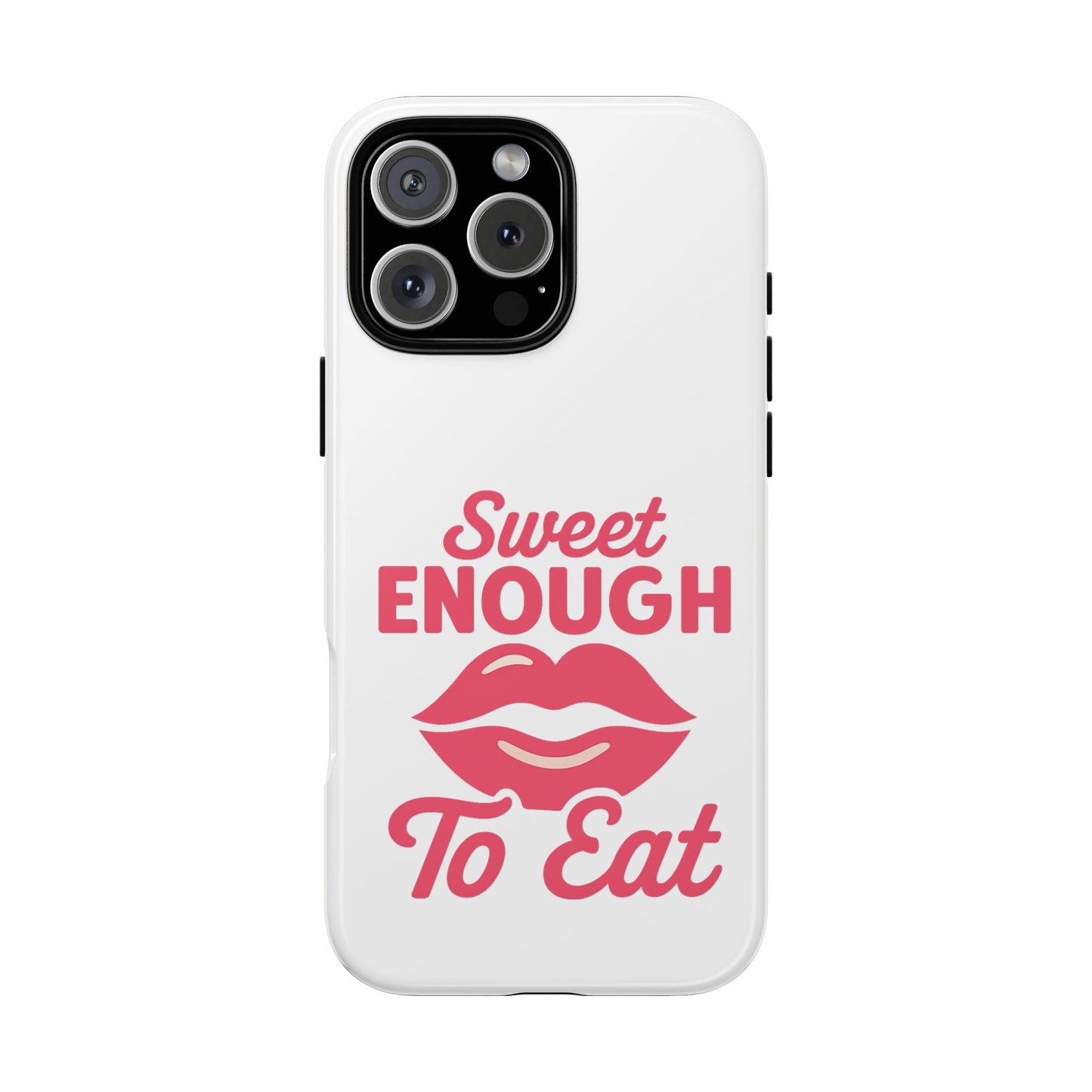 Sweet Enough Phone Case, Cute Gift for Food Lovers, Phone Accessories for Her, Fun Cell Phone Cover, Valentine’s Day Present