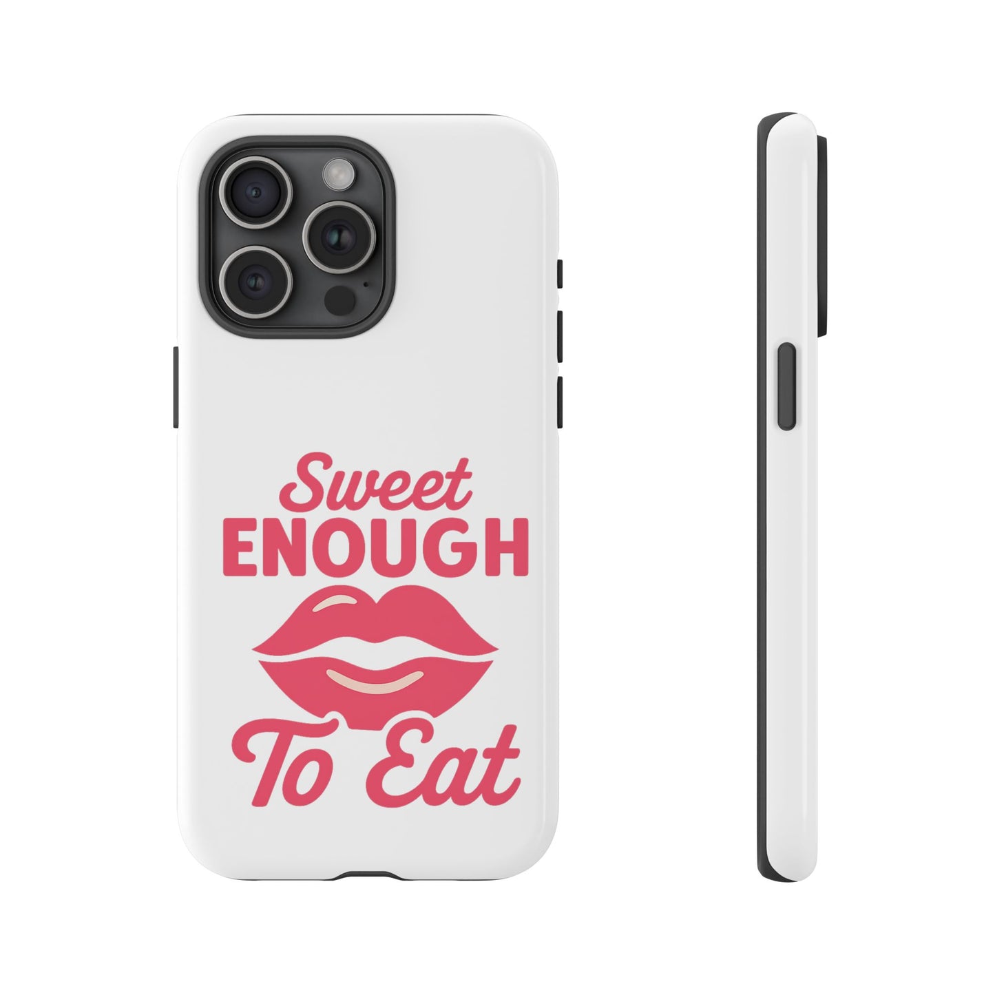 Sweet Enough Phone Case, Cute Gift for Food Lovers, Phone Accessories for Her, Fun Cell Phone Cover, Valentine’s Day Present