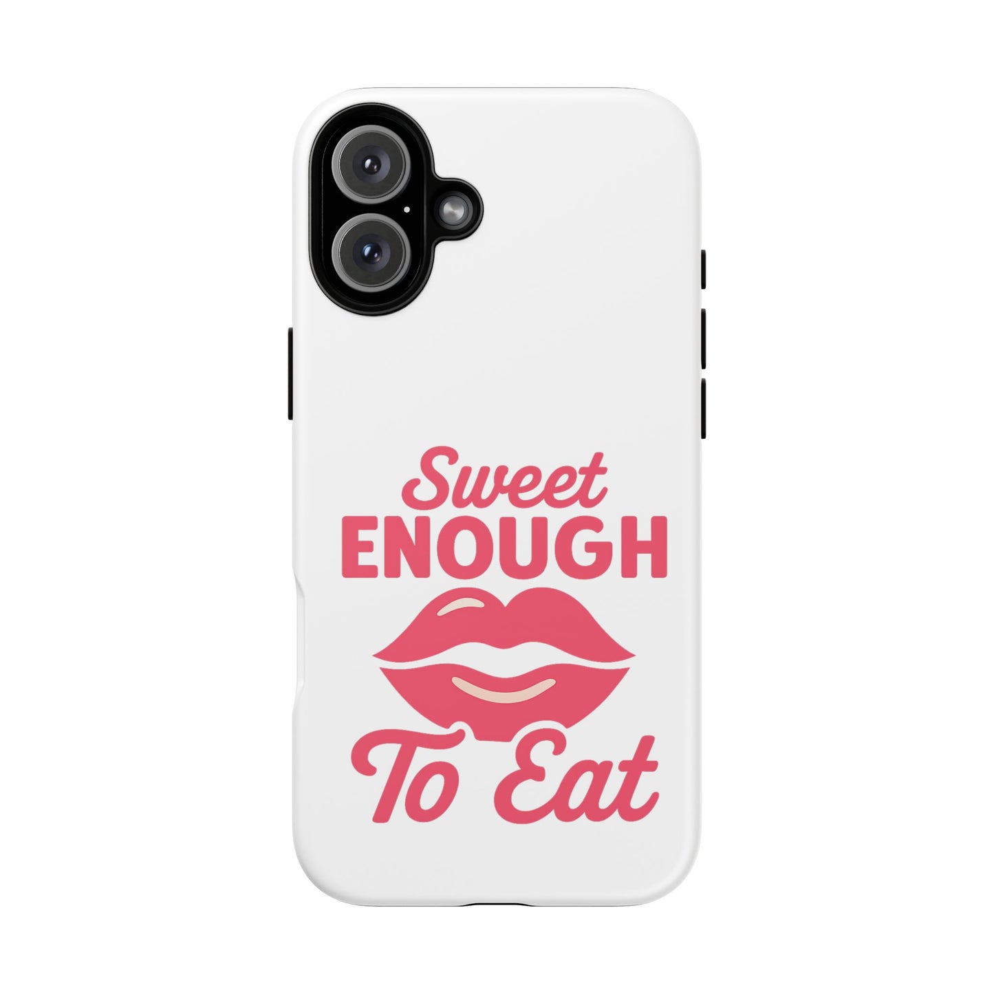 Sweet Enough Phone Case, Cute Gift for Food Lovers, Phone Accessories for Her, Fun Cell Phone Cover, Valentine’s Day Present