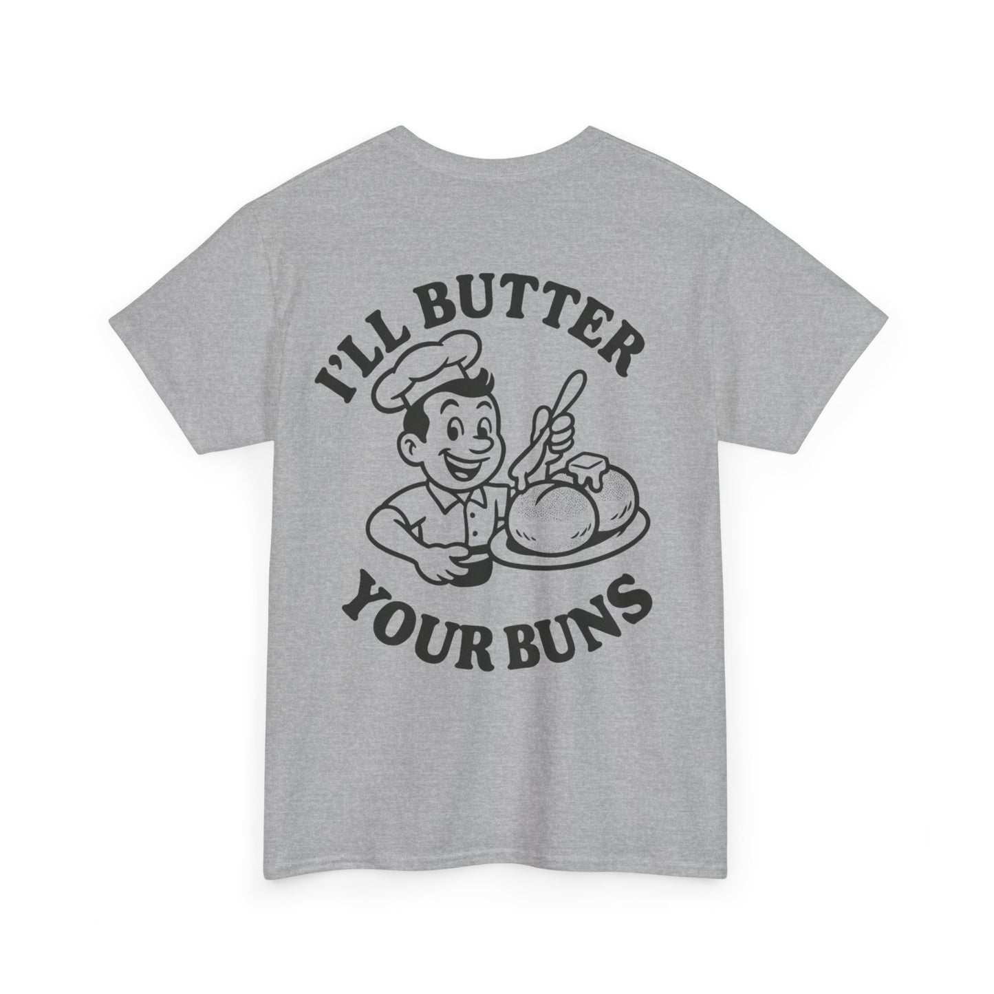 Funny Chef T-Shirt, I'll Butter Your Buns Tee, Baking Gift, Foodie Humor Shirt, Kitchen Lover Apparel, Cute Cooking Tee