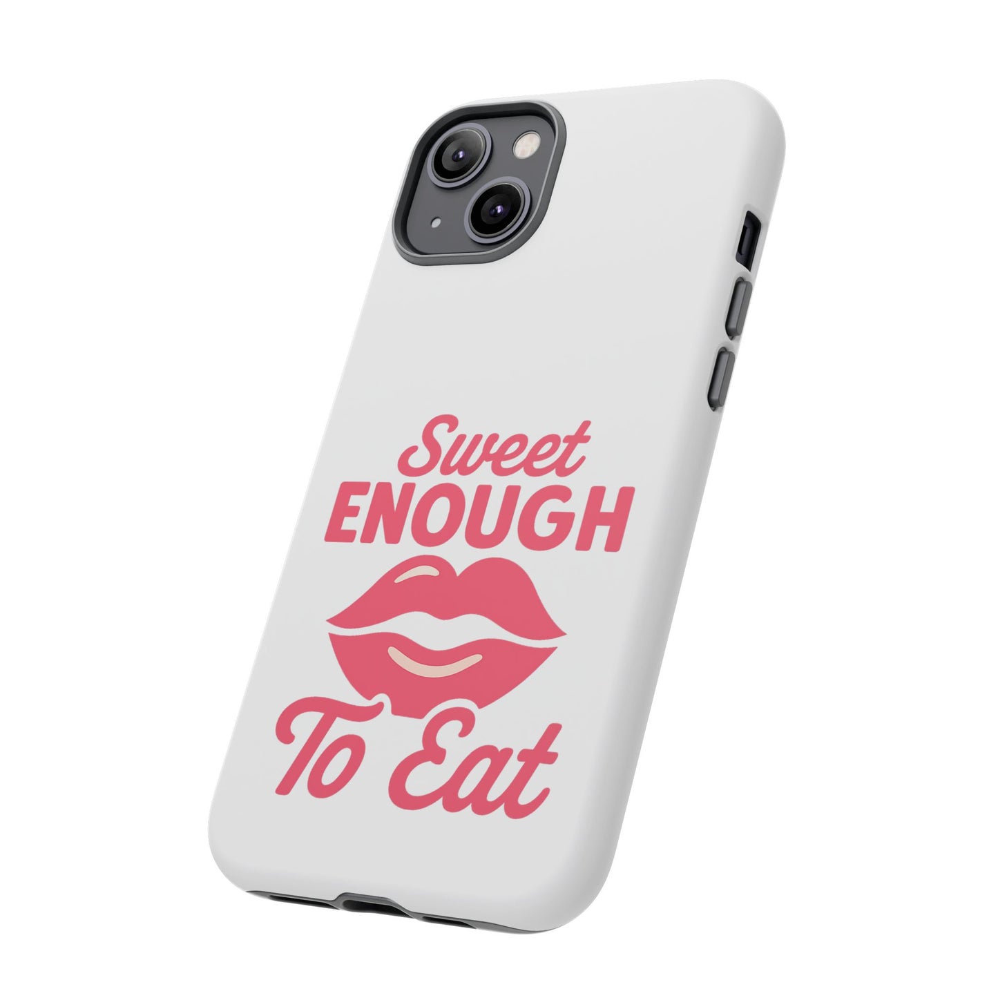 Sweet Enough Phone Case, Cute Gift for Food Lovers, Phone Accessories for Her, Fun Cell Phone Cover, Valentine’s Day Present