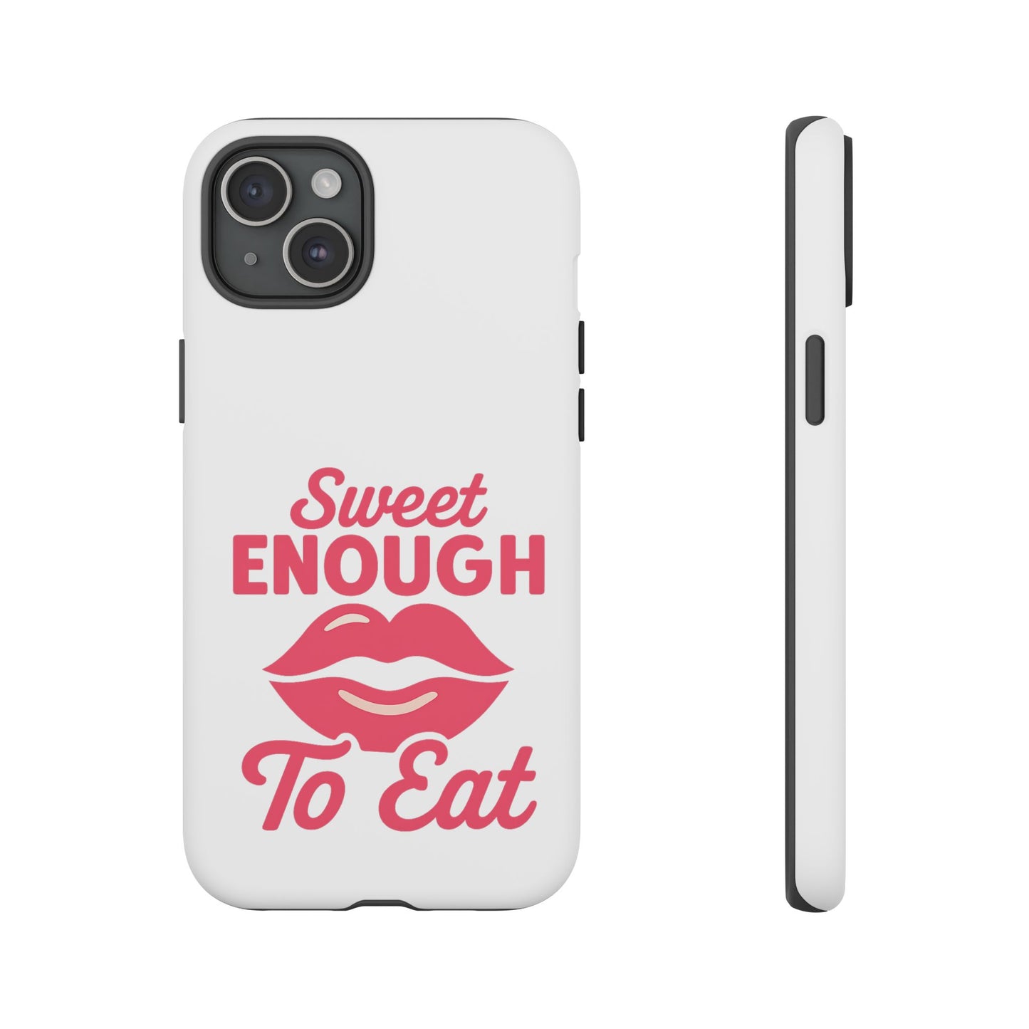 Sweet Enough Phone Case, Cute Gift for Food Lovers, Phone Accessories for Her, Fun Cell Phone Cover, Valentine’s Day Present