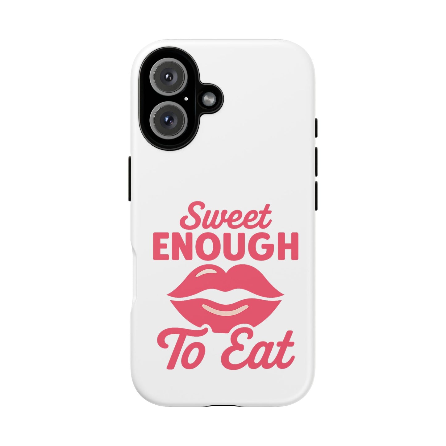 Sweet Enough Phone Case, Cute Gift for Food Lovers, Phone Accessories for Her, Fun Cell Phone Cover, Valentine’s Day Present