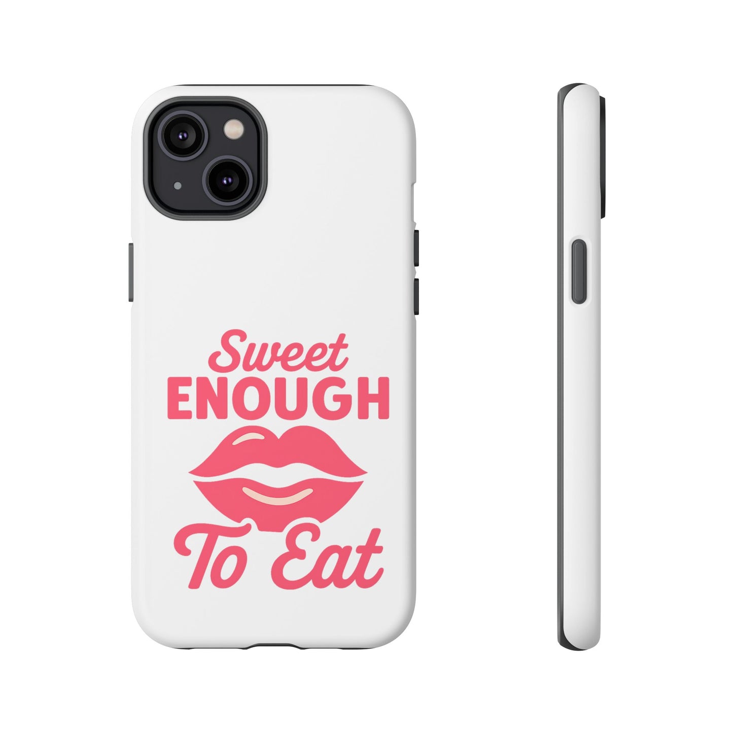 Sweet Enough Phone Case, Cute Gift for Food Lovers, Phone Accessories for Her, Fun Cell Phone Cover, Valentine’s Day Present