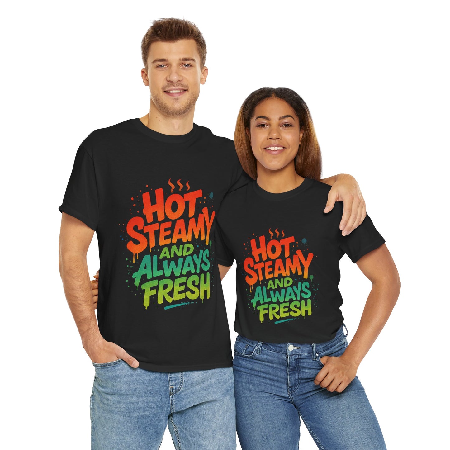 Hot Steamy and Always Fresh Tee - Fun Unisex Jersey Shirt, Casual Wear, Gift for Foodies, Unique Fashion, Summer Outing Essential