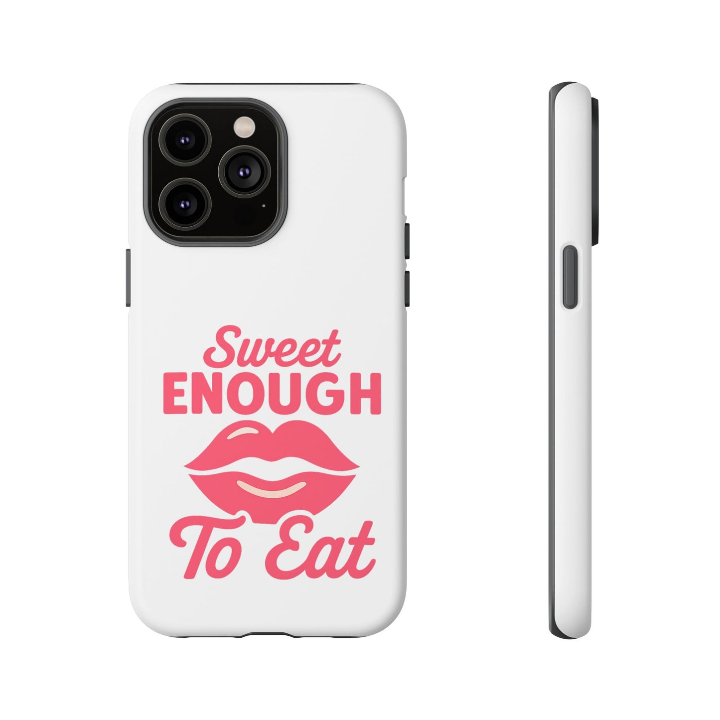 Sweet Enough Phone Case, Cute Gift for Food Lovers, Phone Accessories for Her, Fun Cell Phone Cover, Valentine’s Day Present