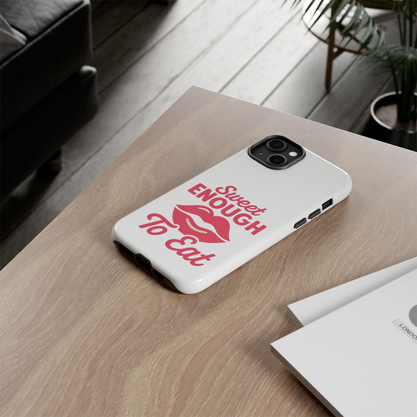 Sweet Enough Phone Case, Cute Gift for Food Lovers, Phone Accessories for Her, Fun Cell Phone Cover, Valentine’s Day Present